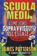 Scuola media, come sono sopravvissuto all'estate