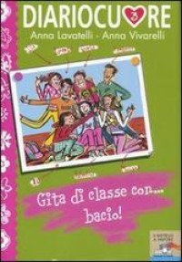 Diariocuore 3. Gita di classe con...bacio!