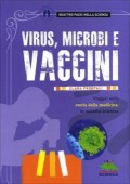 Virus, microbi e vaccini. Viaggio nella storia della medicina: le malattie infettive