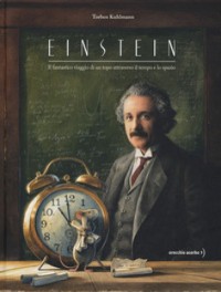 Image of Einstein - Il fantastico viaggio di un topo attraverso il tempo e lo spazio