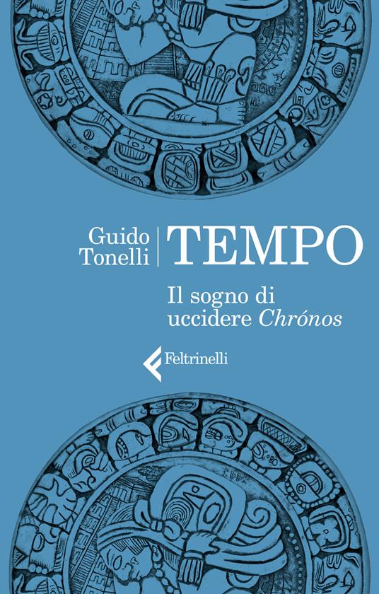 Il tempo. Il sogno di uccidere Chrónos