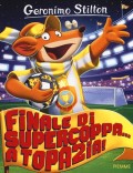 Finale di supercoppa...a Topazia!