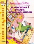 Il mio nome è Stilton, Geronimo Stilton